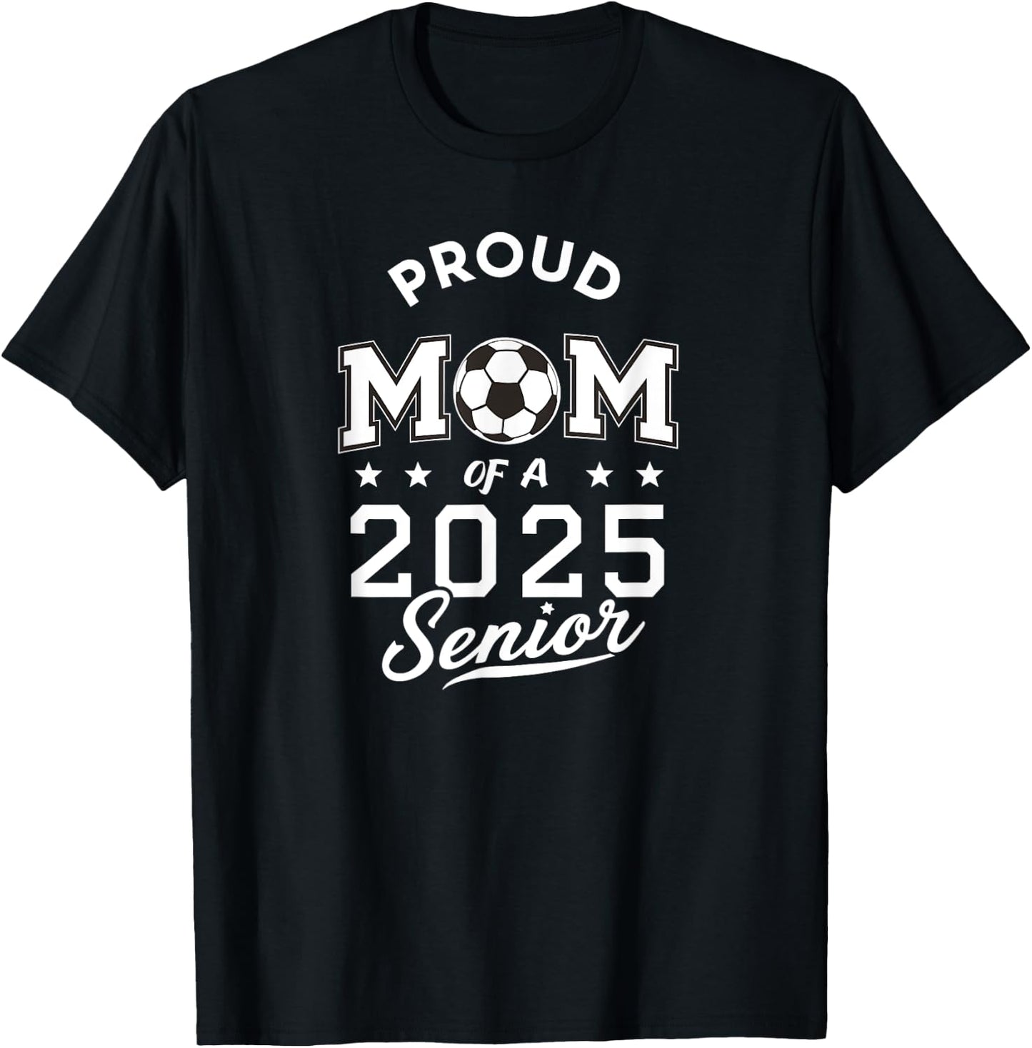 Senior 2025 Soccer Mom High School Graduation Outfit Proud T-Shirt - T-Shirt | Black