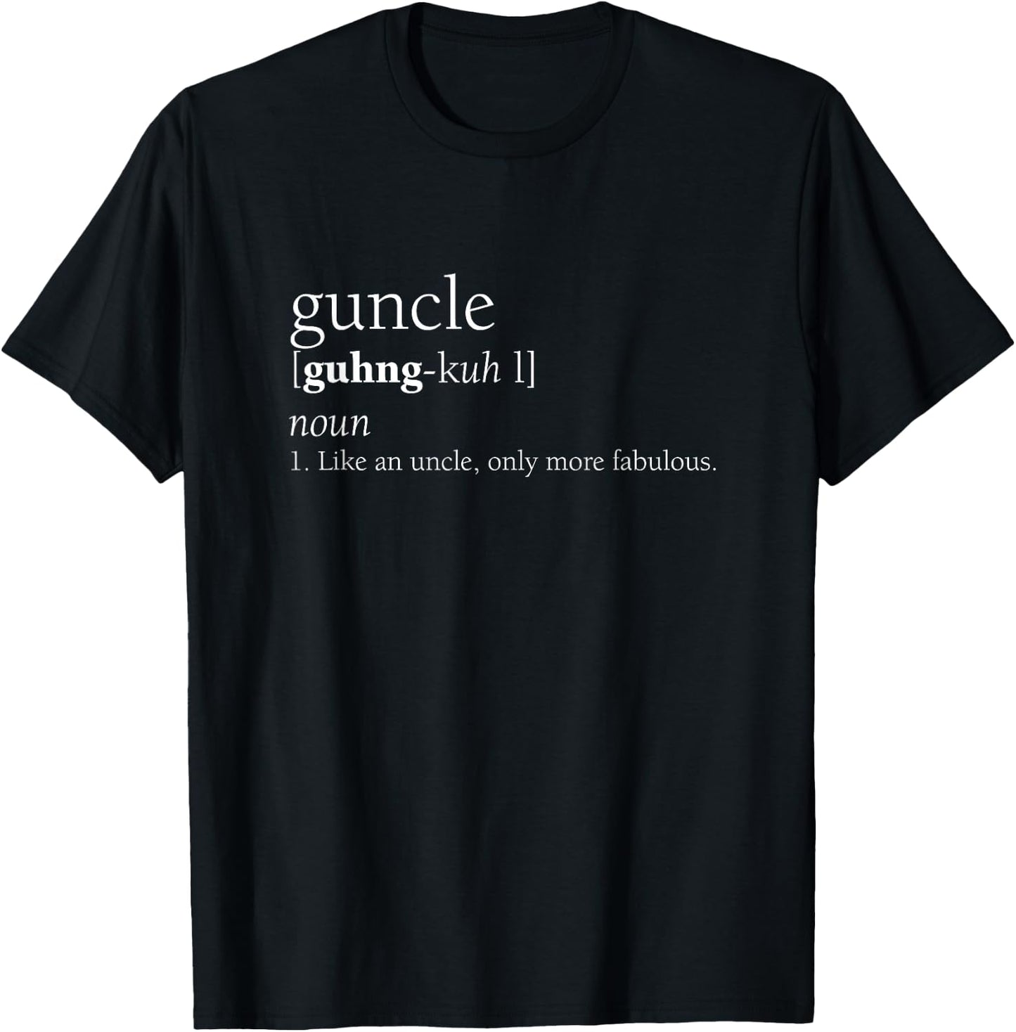 Guncle Definition Shirt, Funny Pregnancy Announcement Gift T-Shirt - T-Shirt | Black