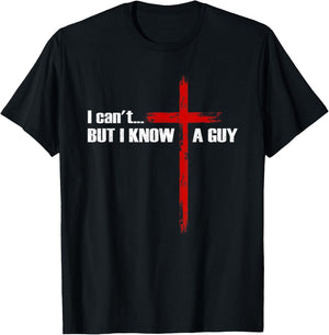 I Can't But I Know A Guy Christian Cross Bible Verse T-Shirt - T-Shirt | Black