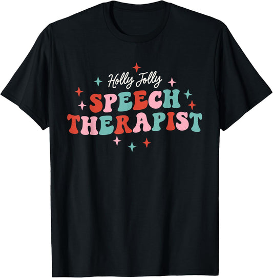 Holly Jolly Speech Therapist Christmas SLP Xmas Therapy T-Shirt - T-Shirt | Black