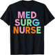 Med Surg Nurse Design for Medical Surgical Nurses T-Shirt - T-Shirt | Black