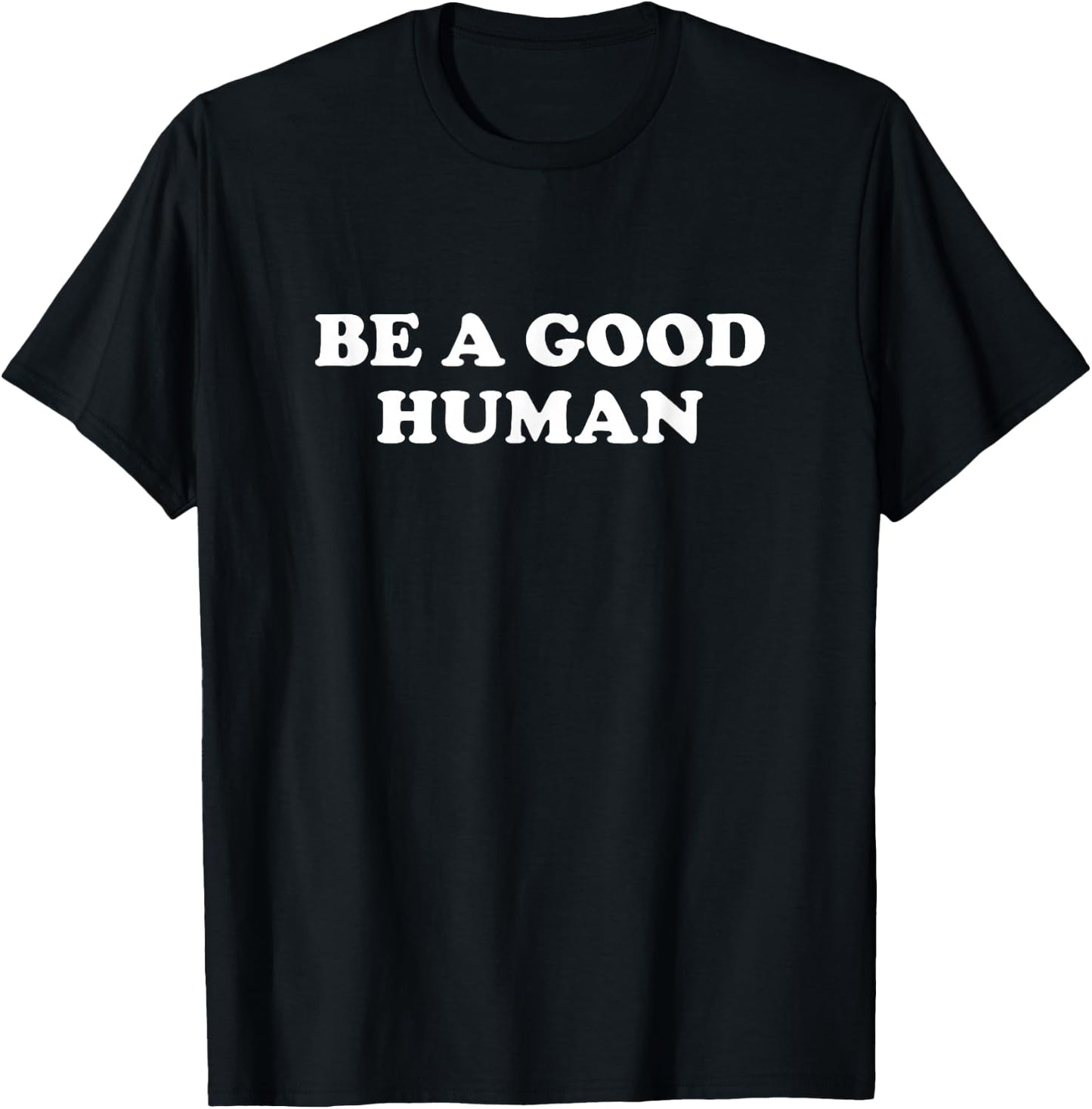 Be A Good Human Positivity 70s Retro Vintage Happy Shirt T-Shirt - T-Shirt | Black