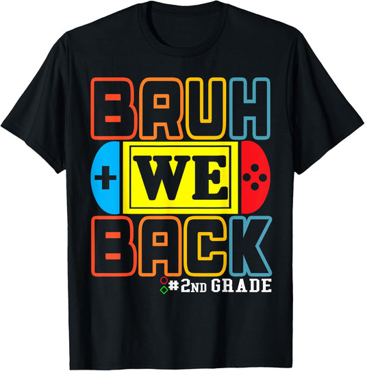 Bruh We Back 2nd Grade Happy Back To School Video Game T-Shirt - T-Shirt | Black