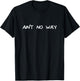 Ain't No Way T-Shirt - T-Shirt | Black