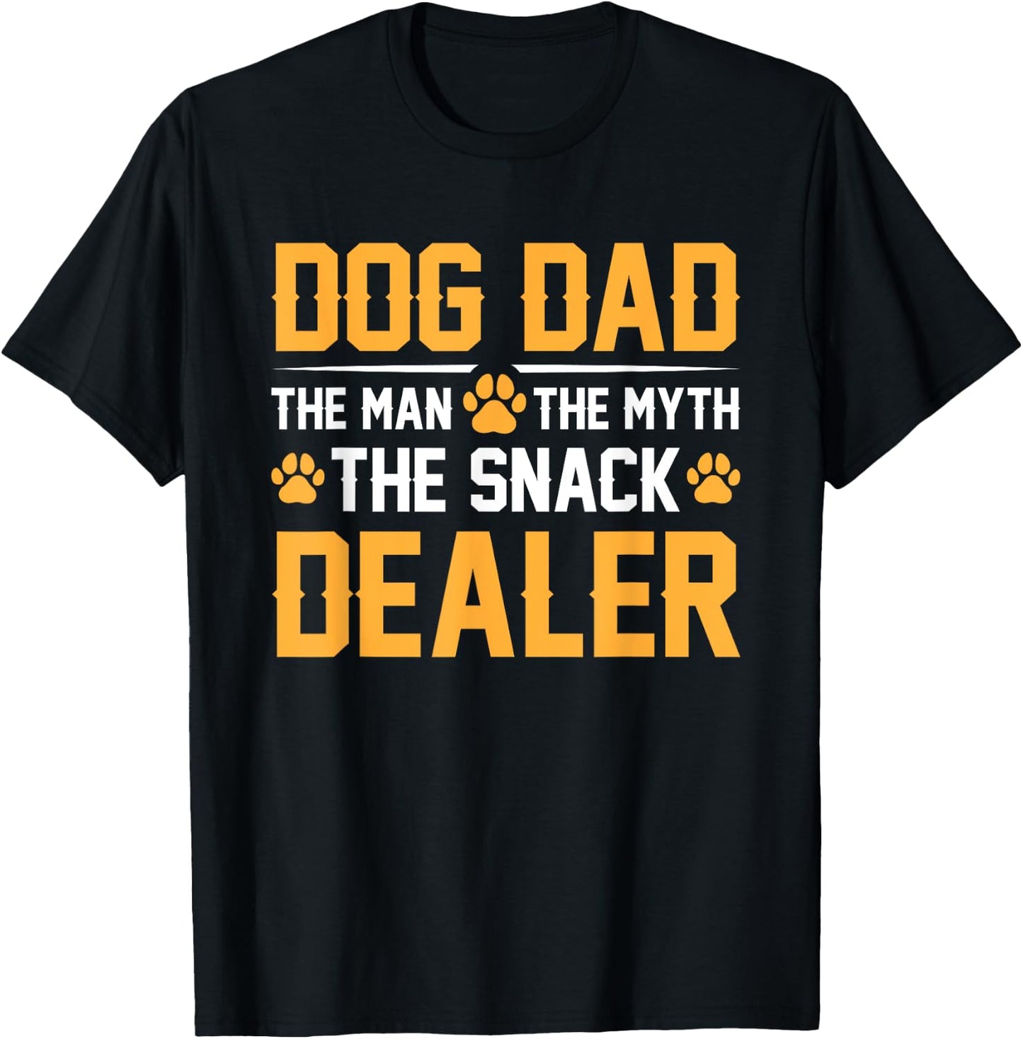 Dog Dad The Man The Myth The Snack Dealer T-Shirt - T-Shirt | Black