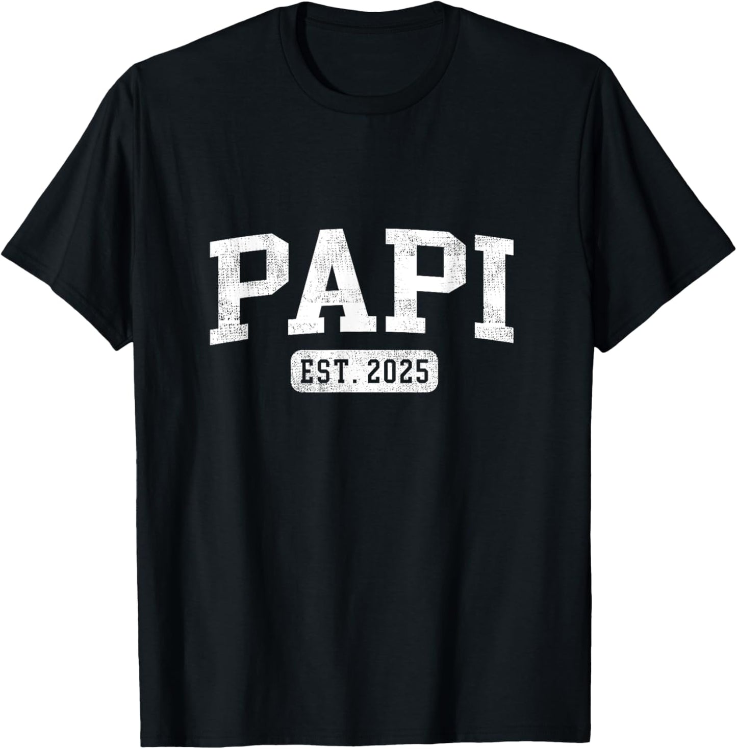 Papi Est 2025 Promoted To Papi Announcement T-Shirt - T-Shirt | Black