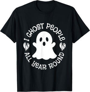 I Ghost People All Year Round funny Halloween Ghost quote T-Shirt - T-Shirt | Black
