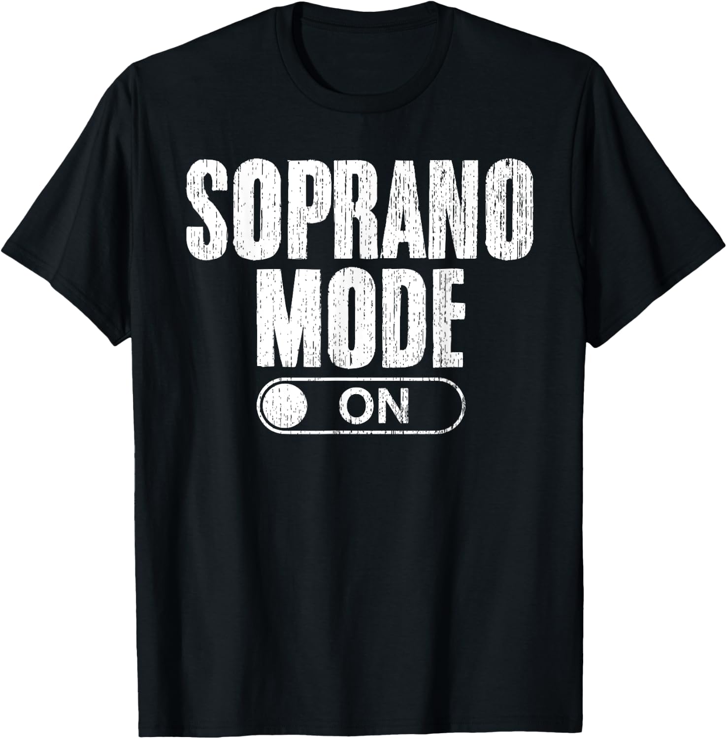 Soprano Mode On Singing Funny Choir Singing For Choir Singer T-Shirt - T-Shirt | Black