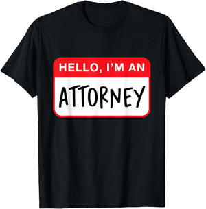 Hello, I’m an Attorney - Funny T-Shirt - T-Shirt | Black