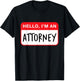 Hello, I’m an Attorney - Funny T-Shirt - T-Shirt | Black