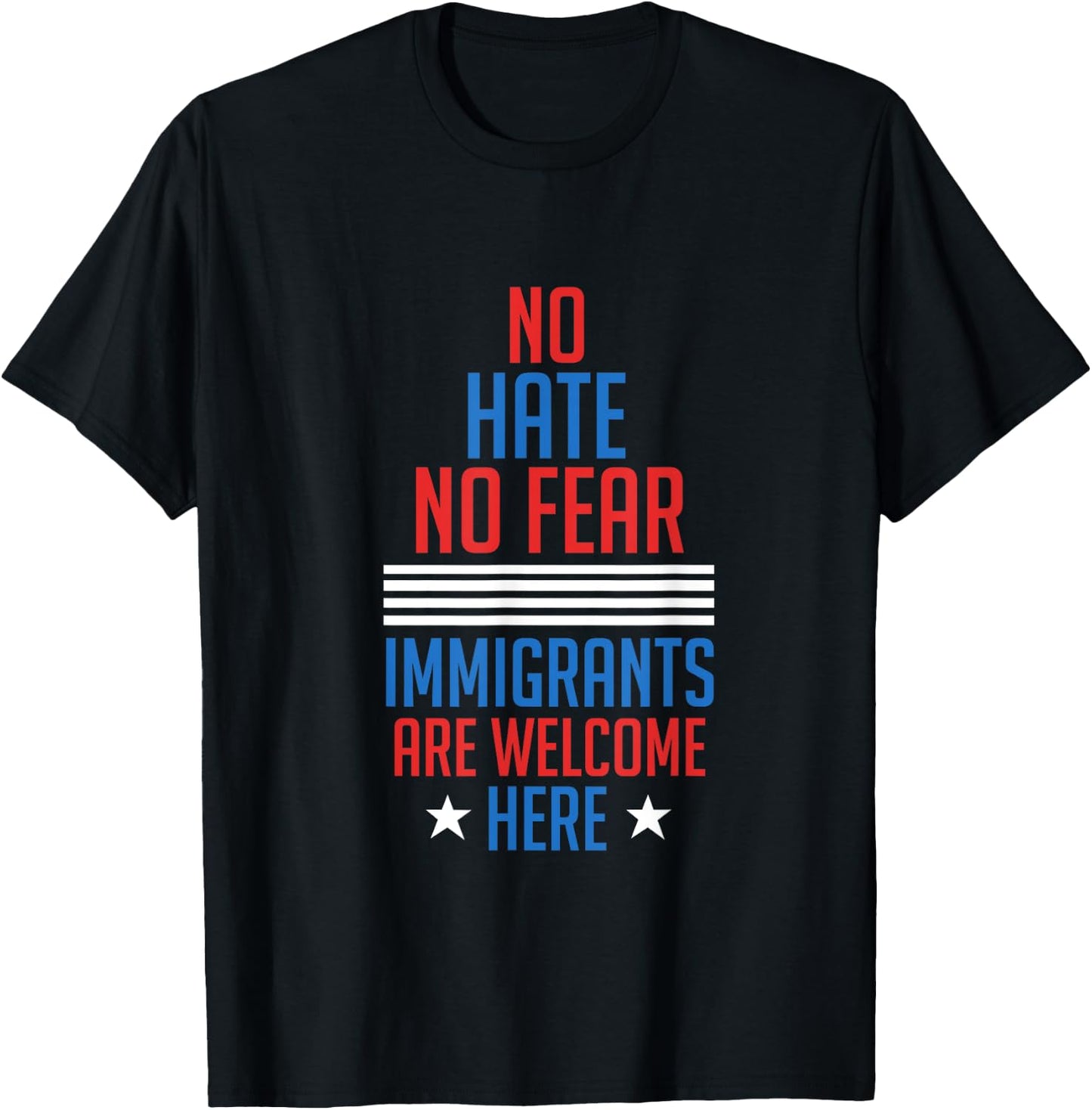 No Hate No Fear Immigrants Are Welcome Here T-Shirt - T-Shirt | Black