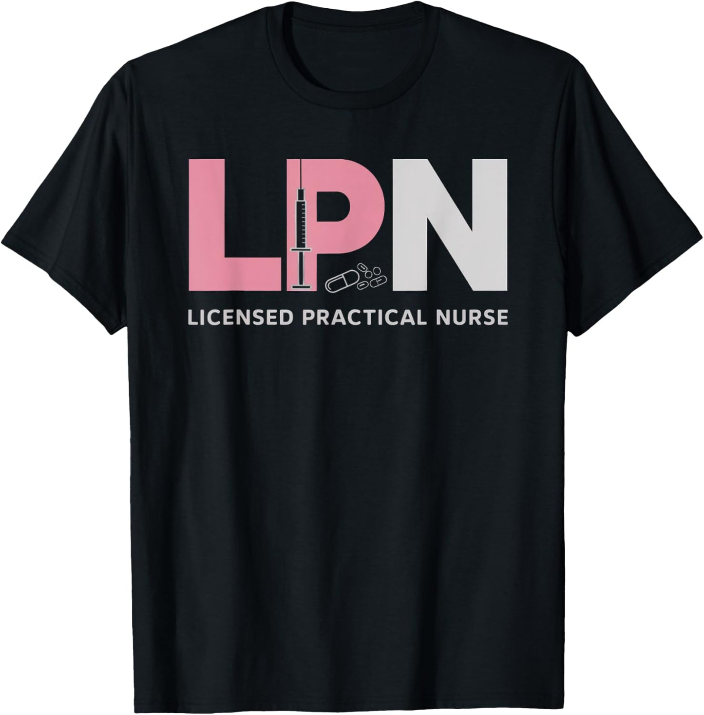 LPN Nursing Licensed Practical Nurse Medical Healthcare T-Shirt - T-Shirt | Black