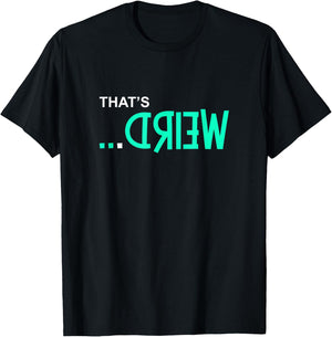 Light Teal Aqua Color That's Weird... Teal Aqua Graphic T-Shirt - T-Shirt | Black