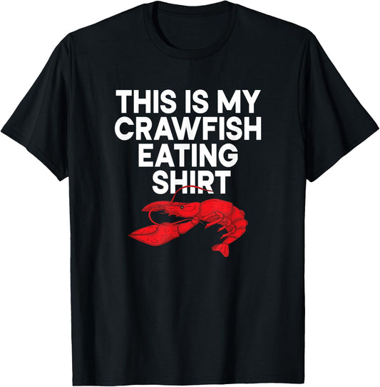 This Is My Crawfish Eating Shirt Crawfish Boil Sea Food Men T-Shirt - T-Shirt | Black