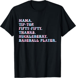 Mama Tip-Top Fifty Fifty Thanks Huckleberry Baseball Player T-Shirt - T-Shirt | Black