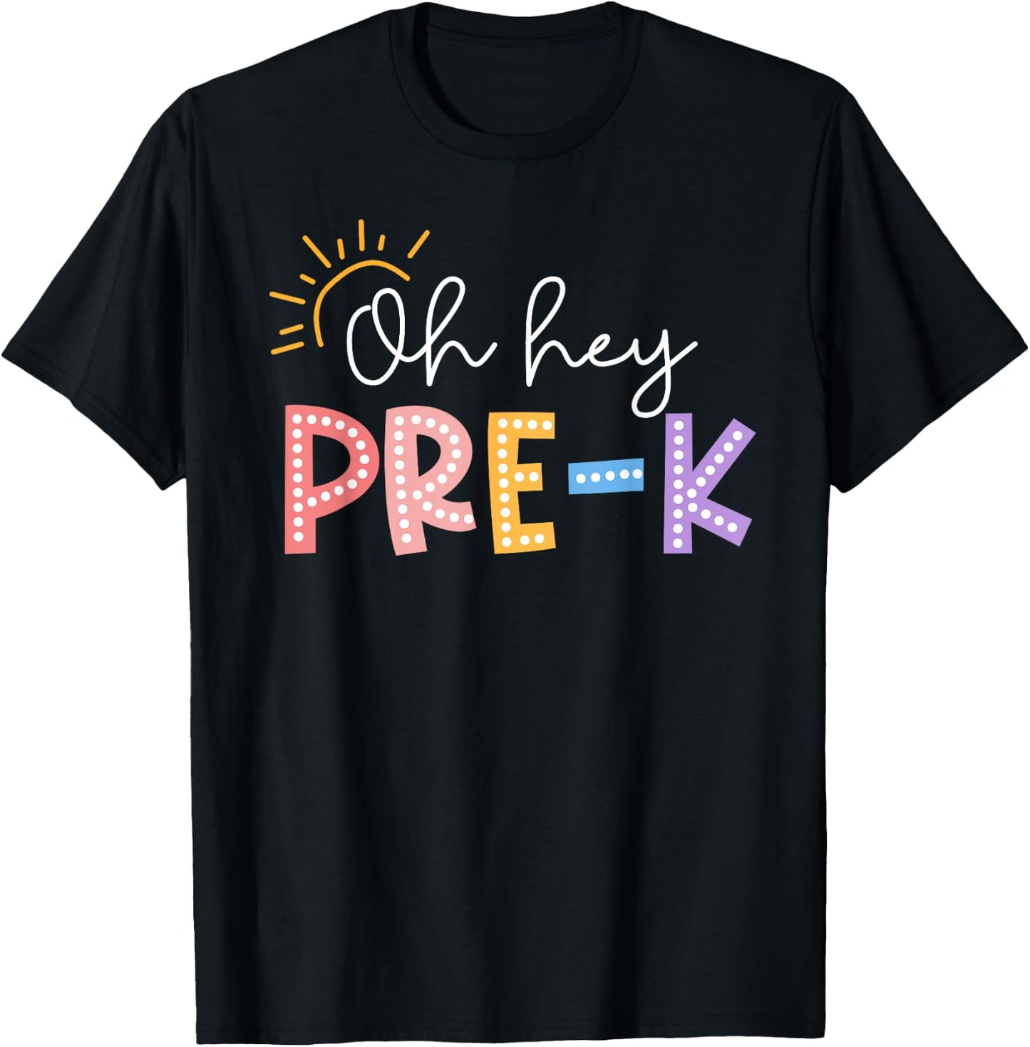 Oh Hey Pre K Student Teacher Happy First Day Back To School T-Shirt - T-Shirt | Black