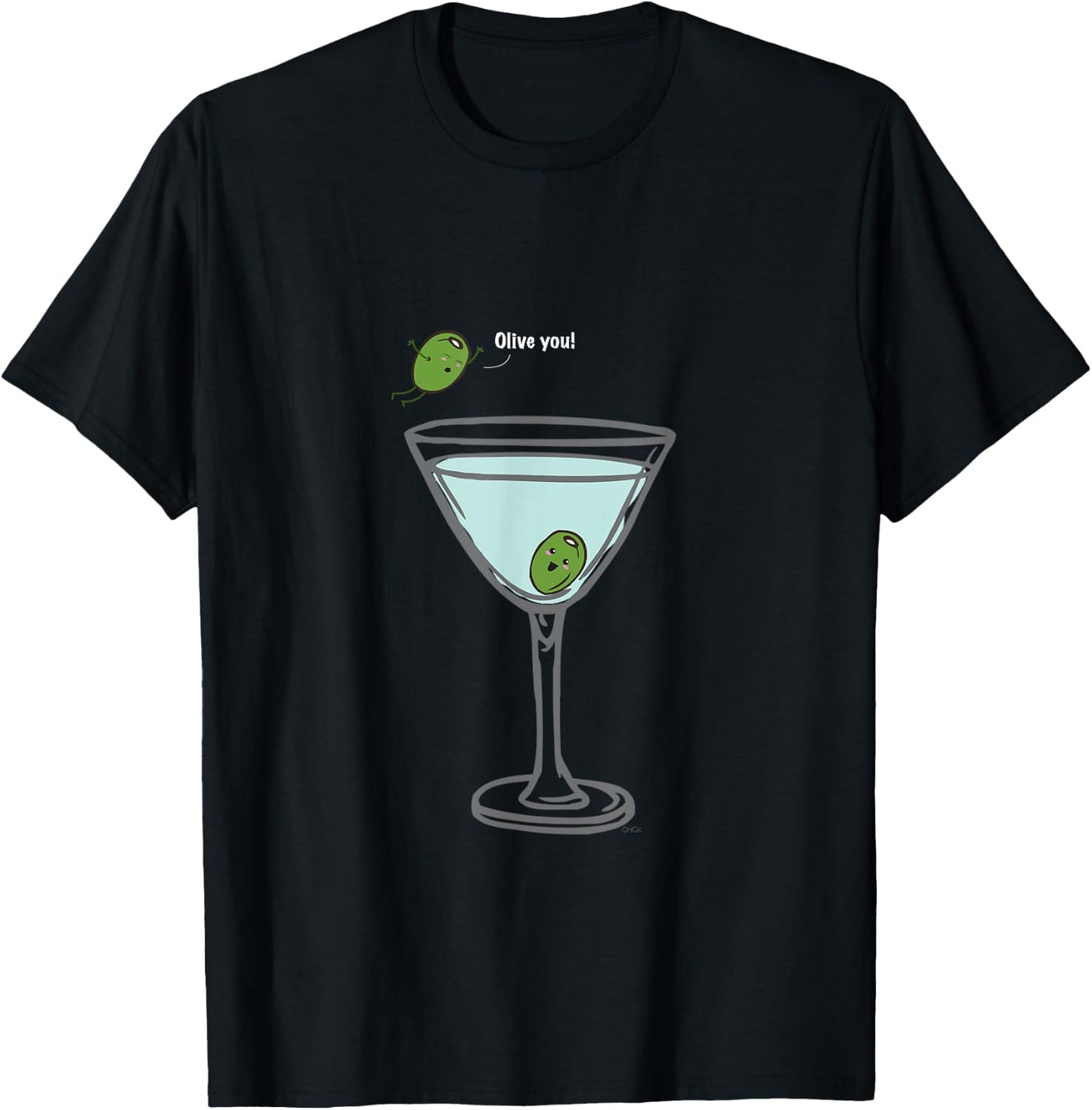 Olive you, Martini, Funny T Shirt love Humor Graphic T-Shirt - T-Shirt | Black