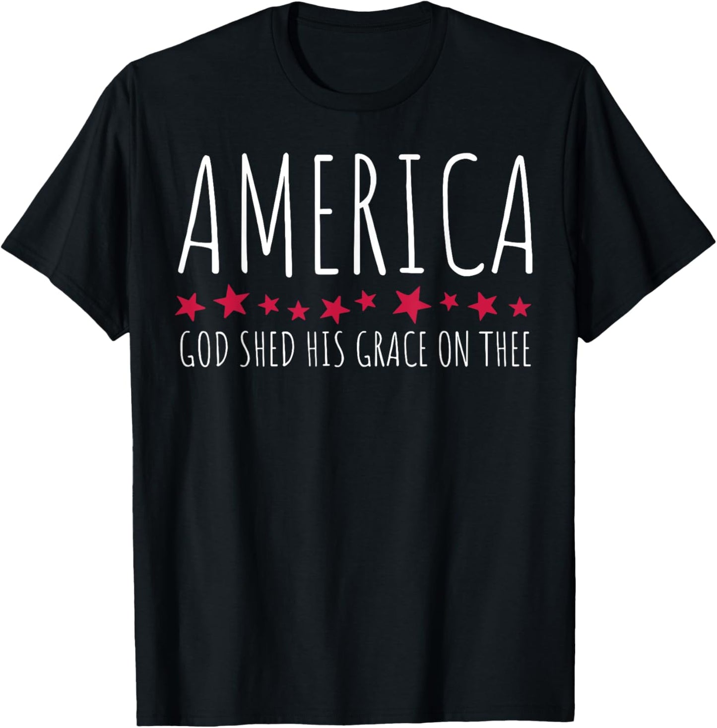 America God Shed His Grace On Thee T-Shirt - T-Shirt | Black