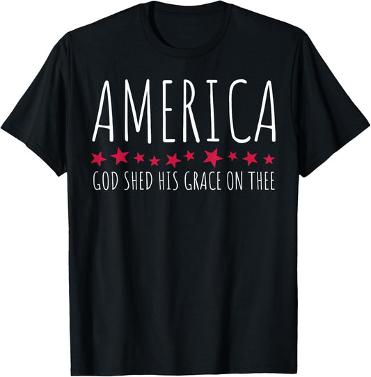 America God Shed His Grace On Thee T-Shirt - T-Shirt | Black