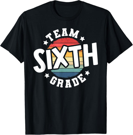 Back To School 6th Grade Teacher Student Team Sixth Grade T-Shirt - T-Shirt | Black