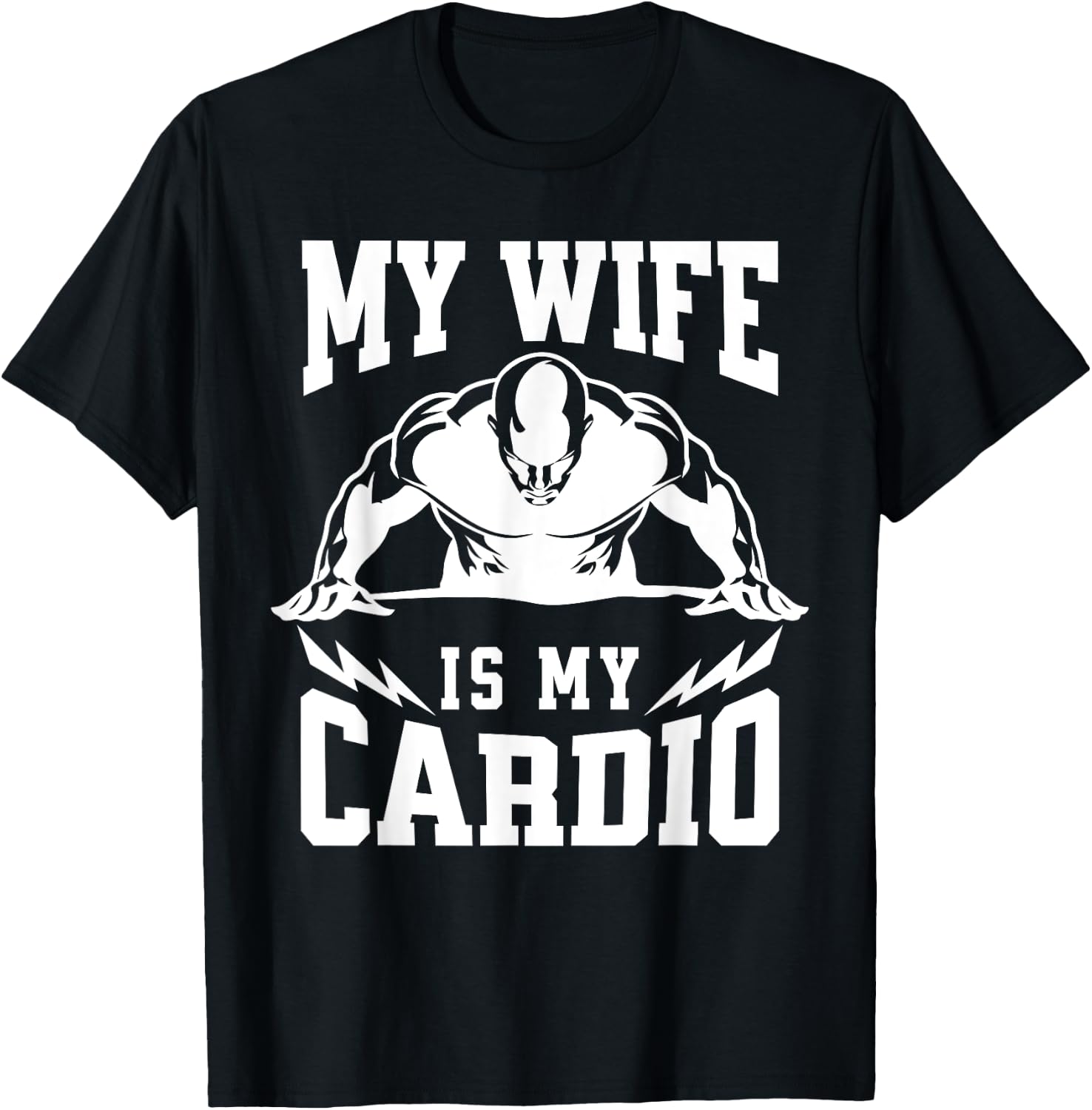My Wife Is My Cardio Husband Humor Gym Quote T-Shirt - T-Shirt | Black
