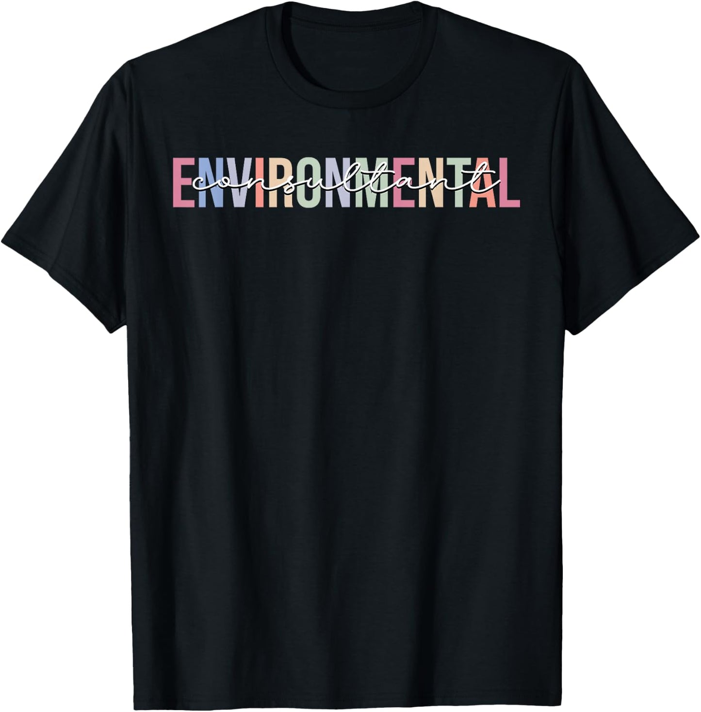 Environmental Consultant Environment T-Shirt - T-Shirt | Black