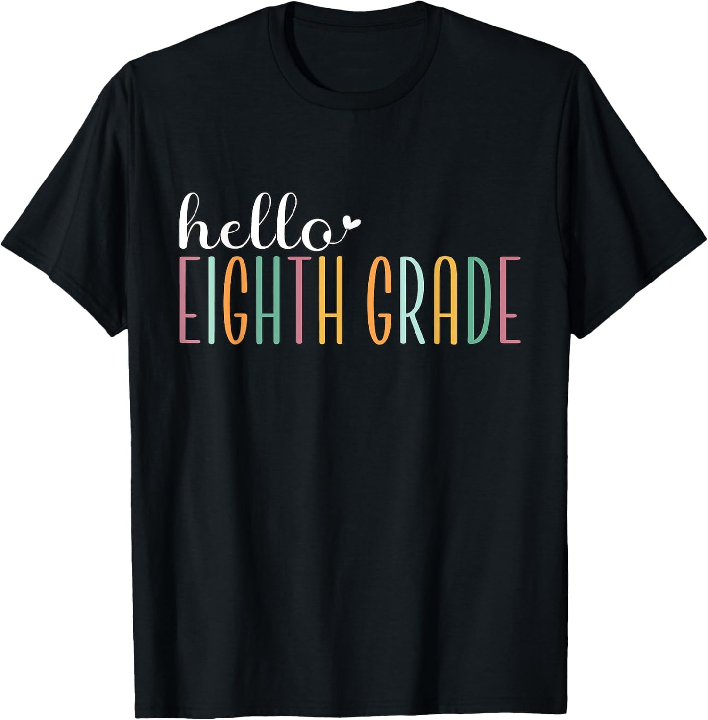 Hello Eighth Grade, Cute 8th Grade Team Students Teachers Men Women Girls Kids T-Shirt - T-Shirt | Black