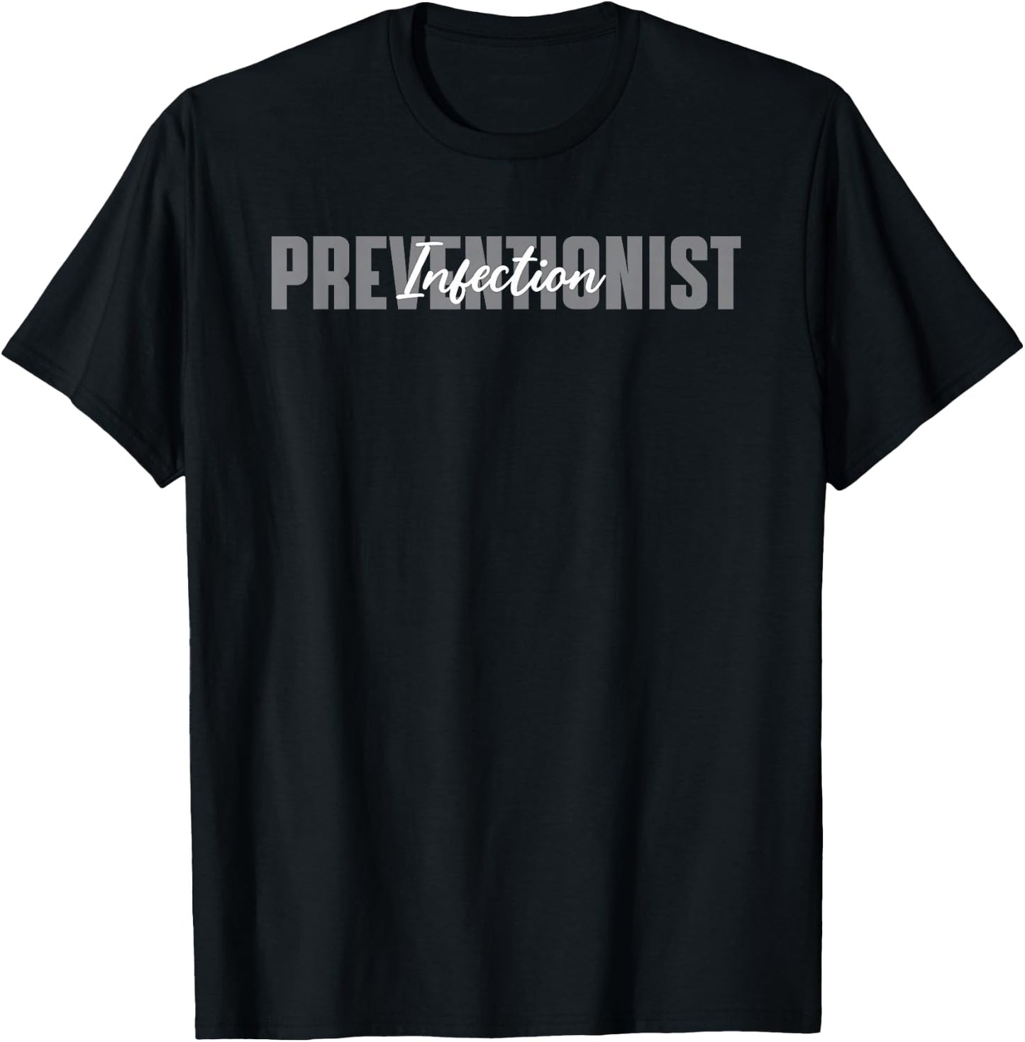 Infection Preventionist Typeset Apparel Hygiene Management T-Shirt - T-Shirt | Black