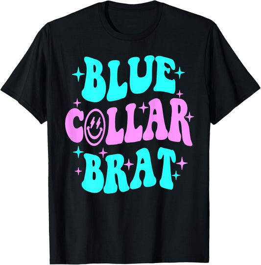 Blue Collar Brat, Blue Collar Wife, Funny Collar Wife T-Shirt - T-Shirt | Black