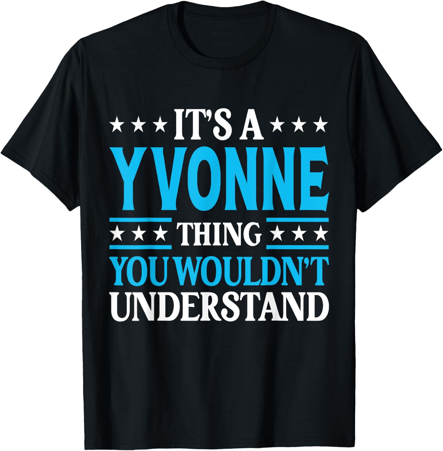 It's A Yvonne Thing Wouldn't Understand Girl Name Yvonne T-Shirt - T-Shirt | Black