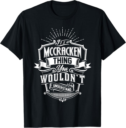 It's A MCCRACKEN Thing You Wouldn't Understand Name Vintage T-Shirt - T-Shirt | Black