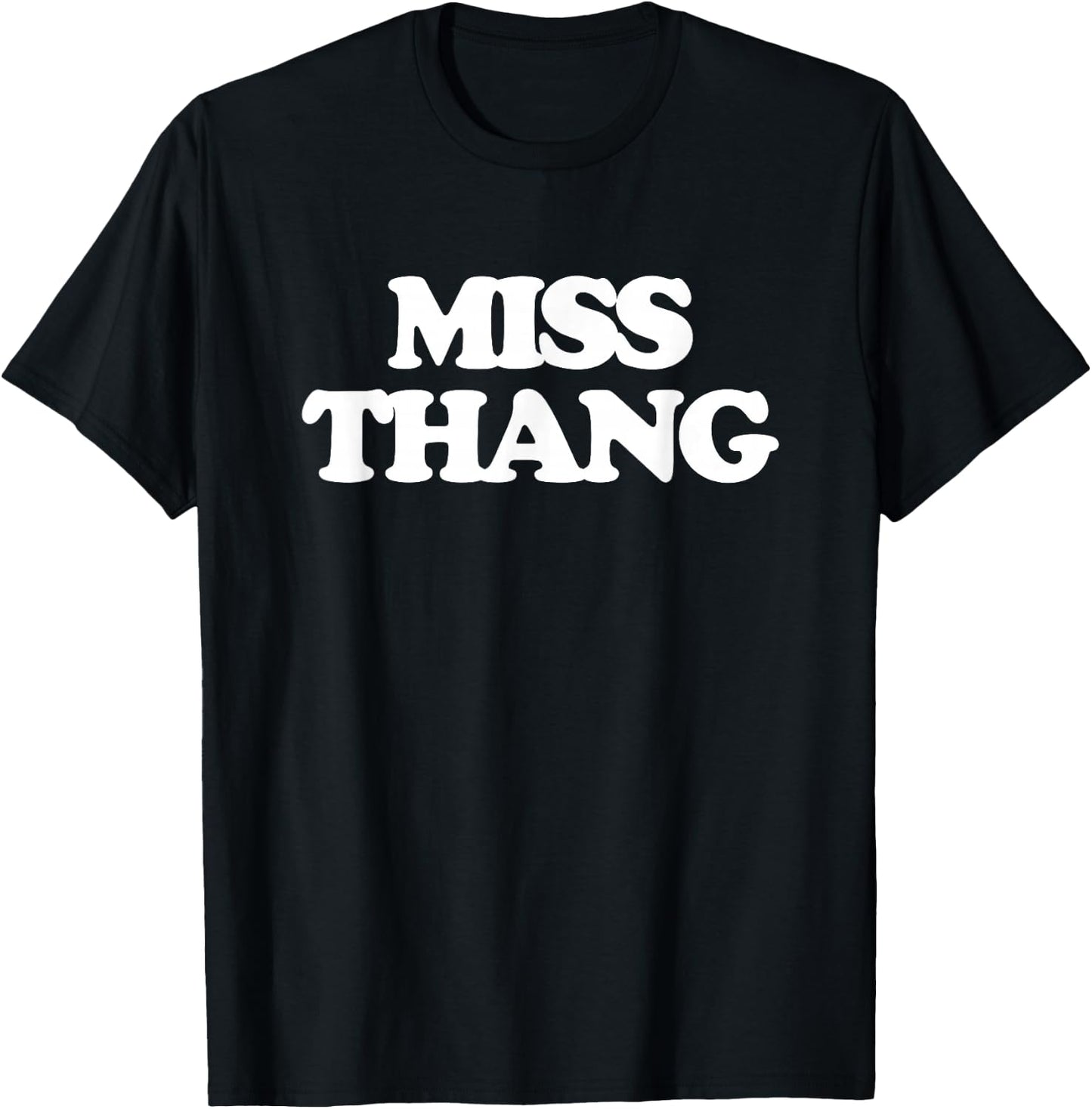 Miss Thang - Funny Saying Sarcastic Cool Girls Cute Women T-Shirt - T-Shirt | Black