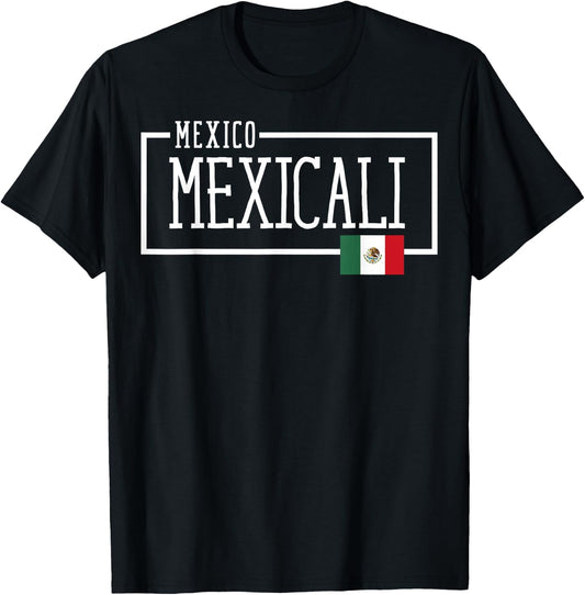 Saying Mexicali Mexico Flag Mexican Adventure Women Men Dad T-Shirt - T-Shirt | Black