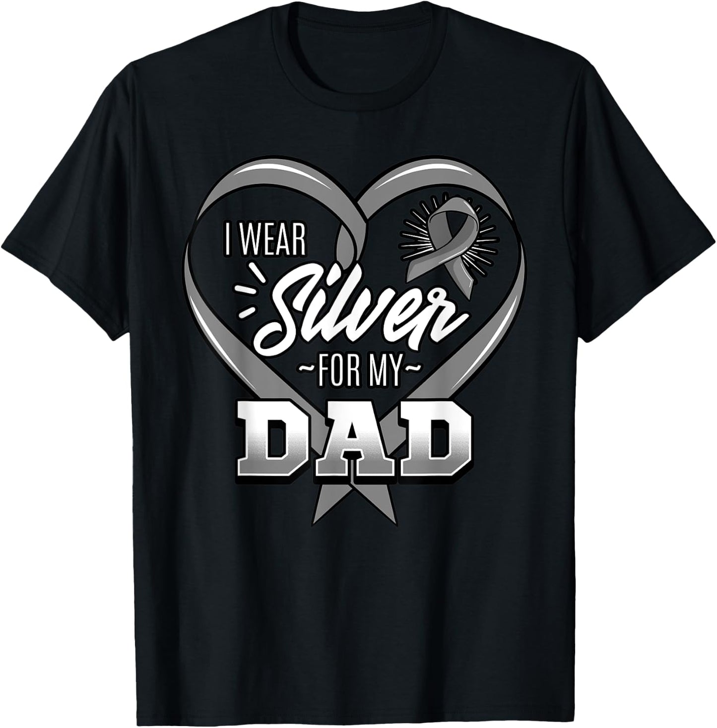 I Wear Silver For My Dad Gray Ribbon Degenerative Disorder T-Shirt - T-Shirt | Black