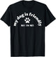 Dog Is Friendly, I Am Not Funny Dog Lover Dog Owner T-Shirt - T-Shirt | Black