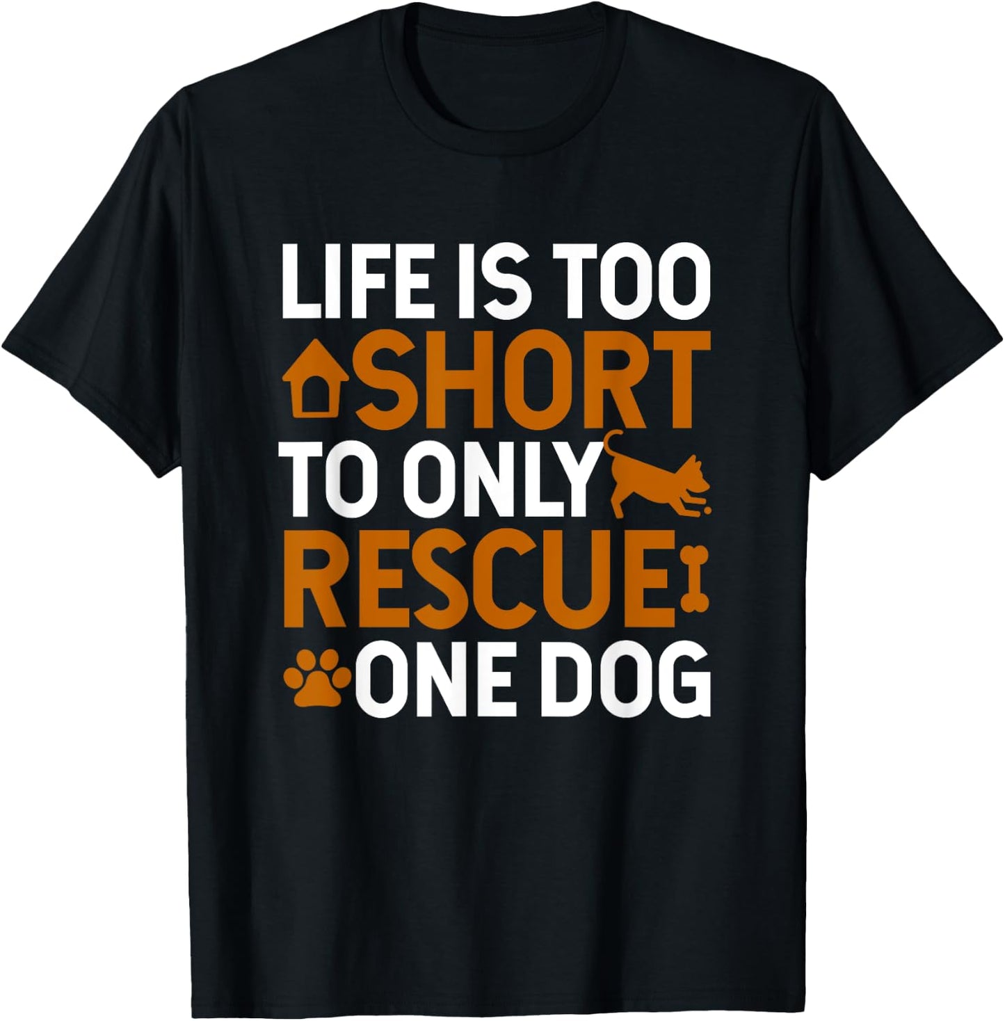 Rescue Dog Life Is Short - Rescue Dog Lover Rescue Dog Gift T-Shirt - T-Shirt | Black