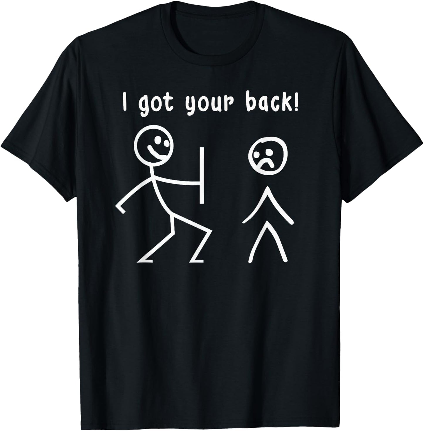 I got your back! | Funny stick figure pun T-Shirt - T-Shirt | Black