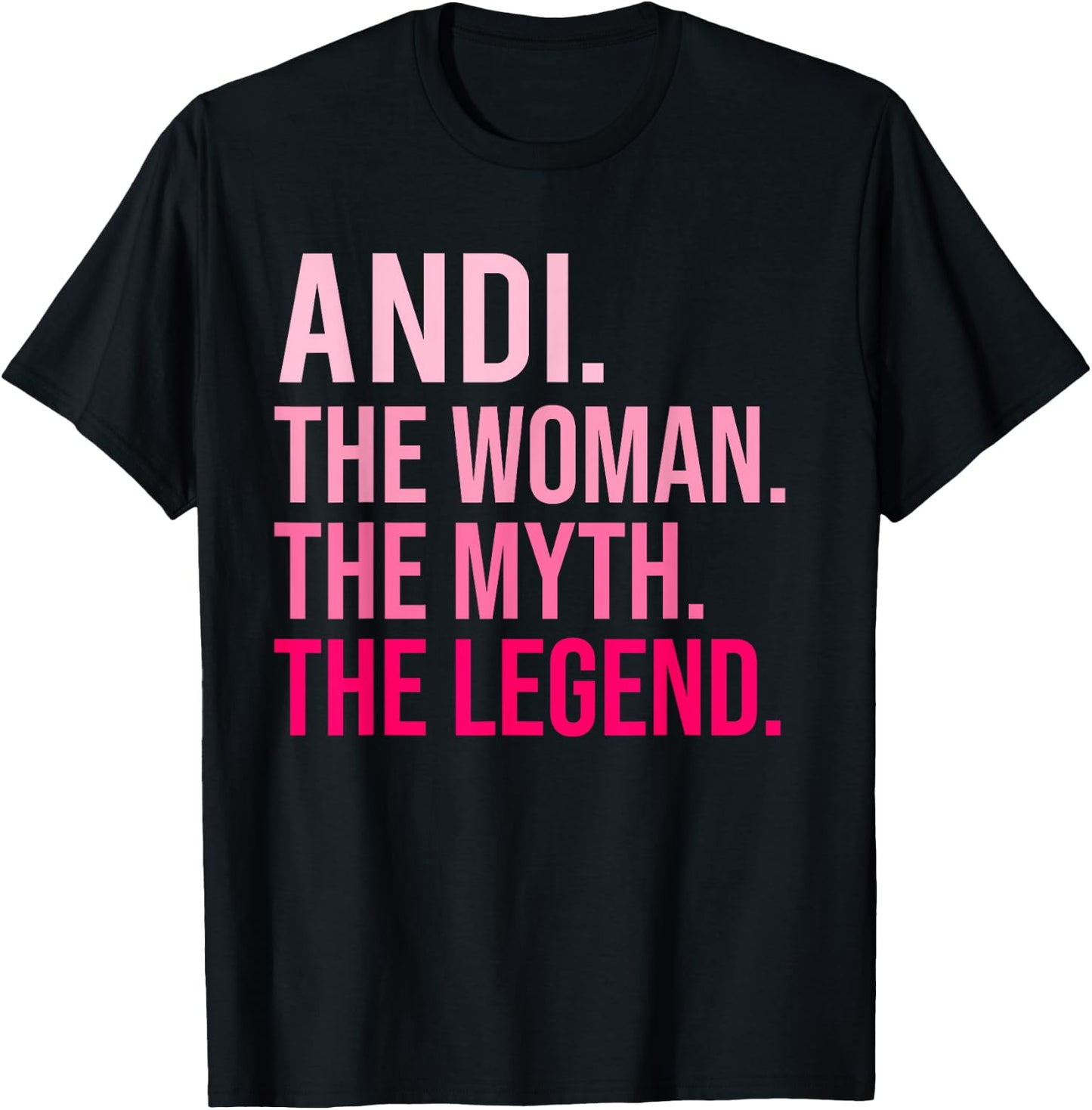 Andi The Woman The Myth The Legend Funny Valentine's Day T-Shirt - T-Shirt | Black