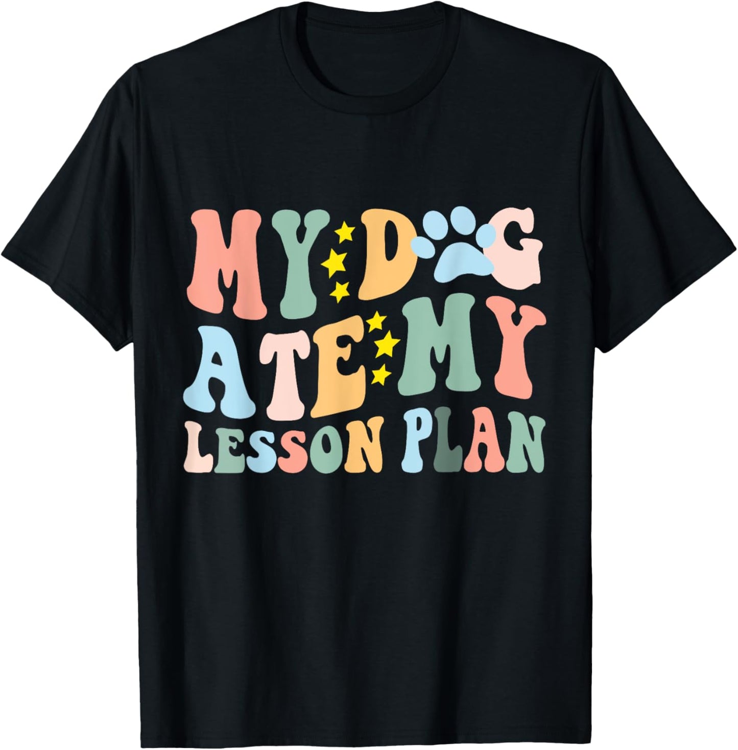 My Dog Ate My Lesson Plan Funny Dog Lover Groovy Teacher Men Women T-Shirt - T-Shirt | Black