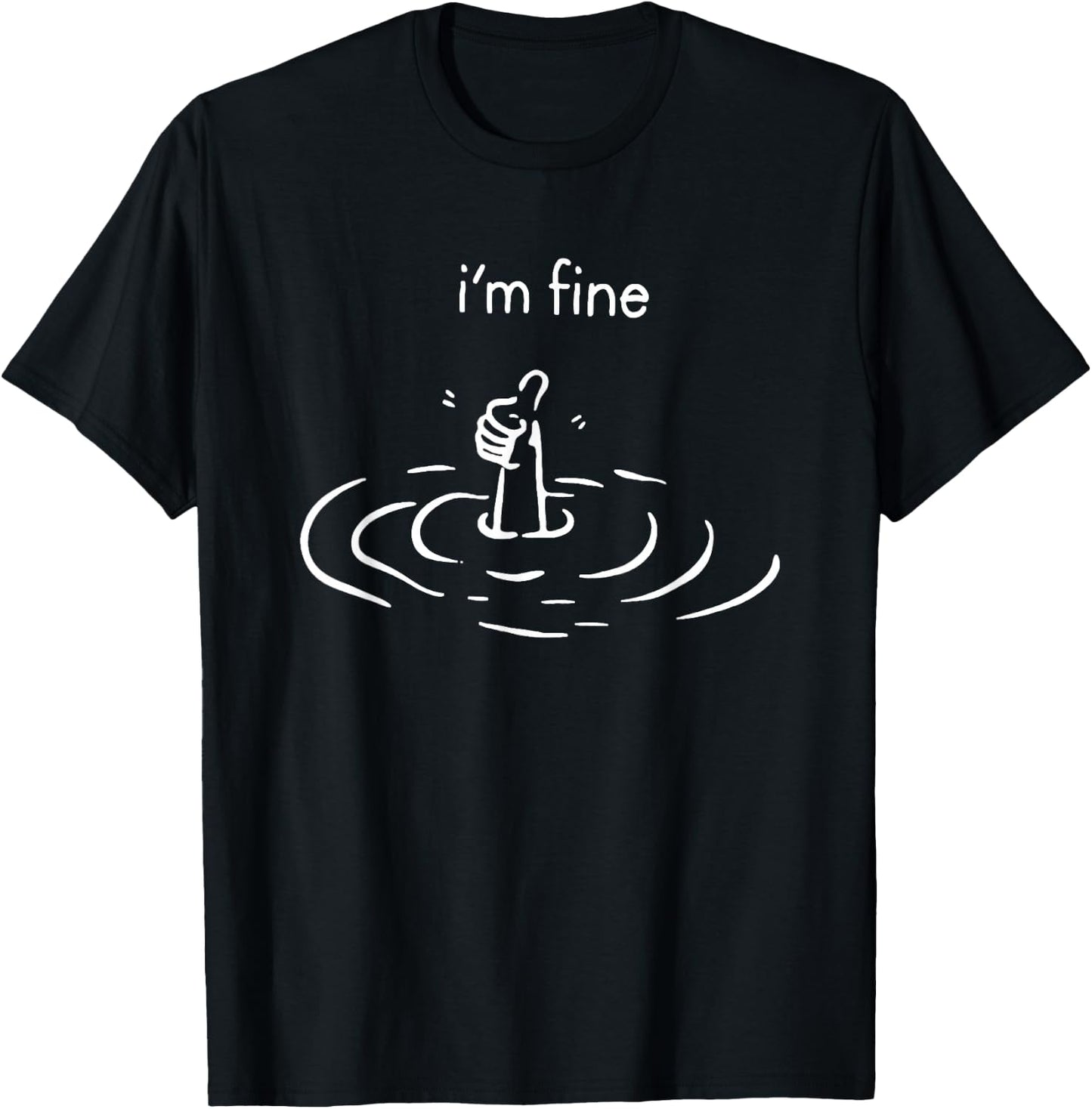 I'm Fine T-Shirt - T-Shirt | Black