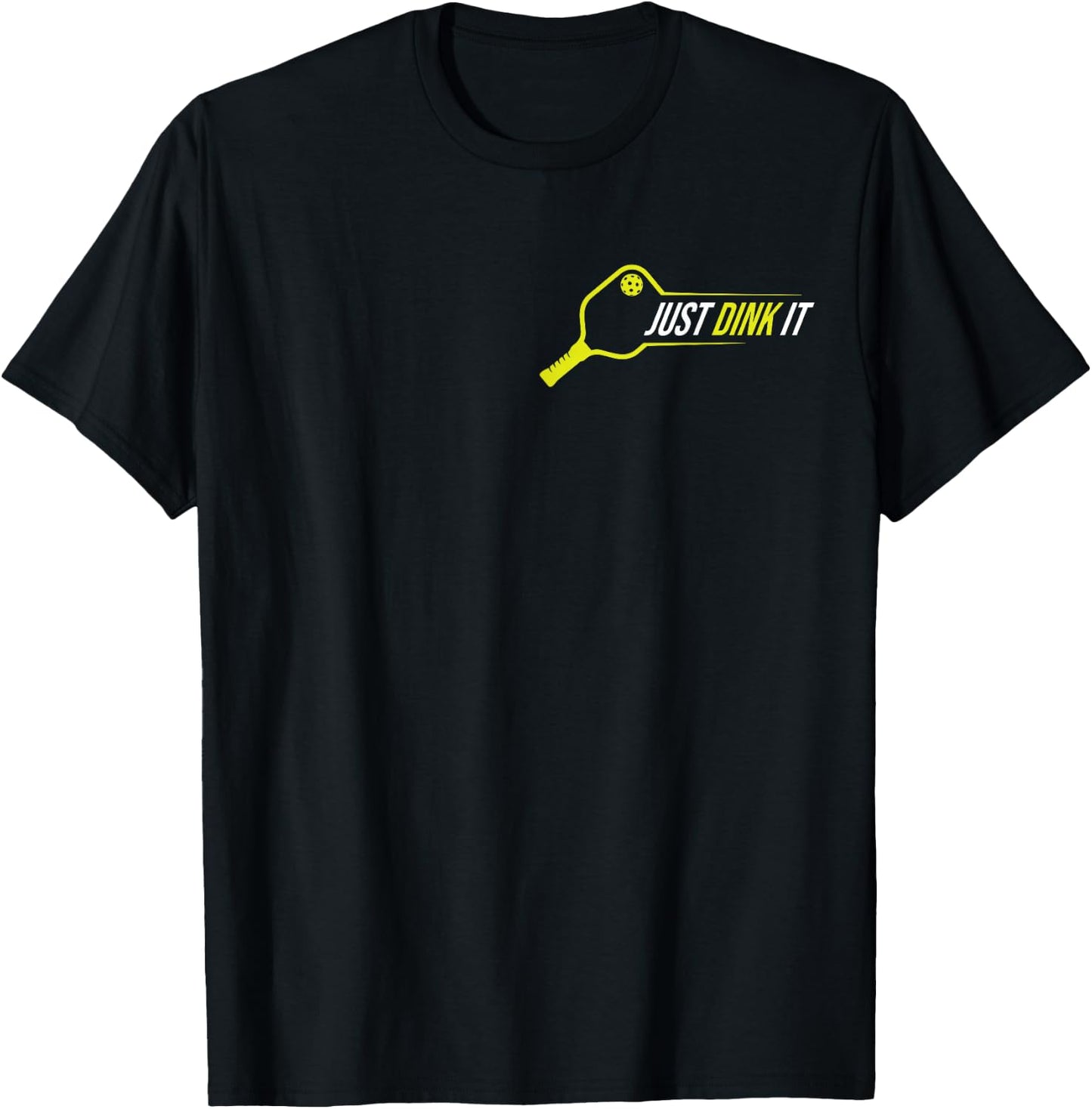 Pickleball Funny Just Dink It Pickleball Men Women T-Shirt - T-Shirt | Black
