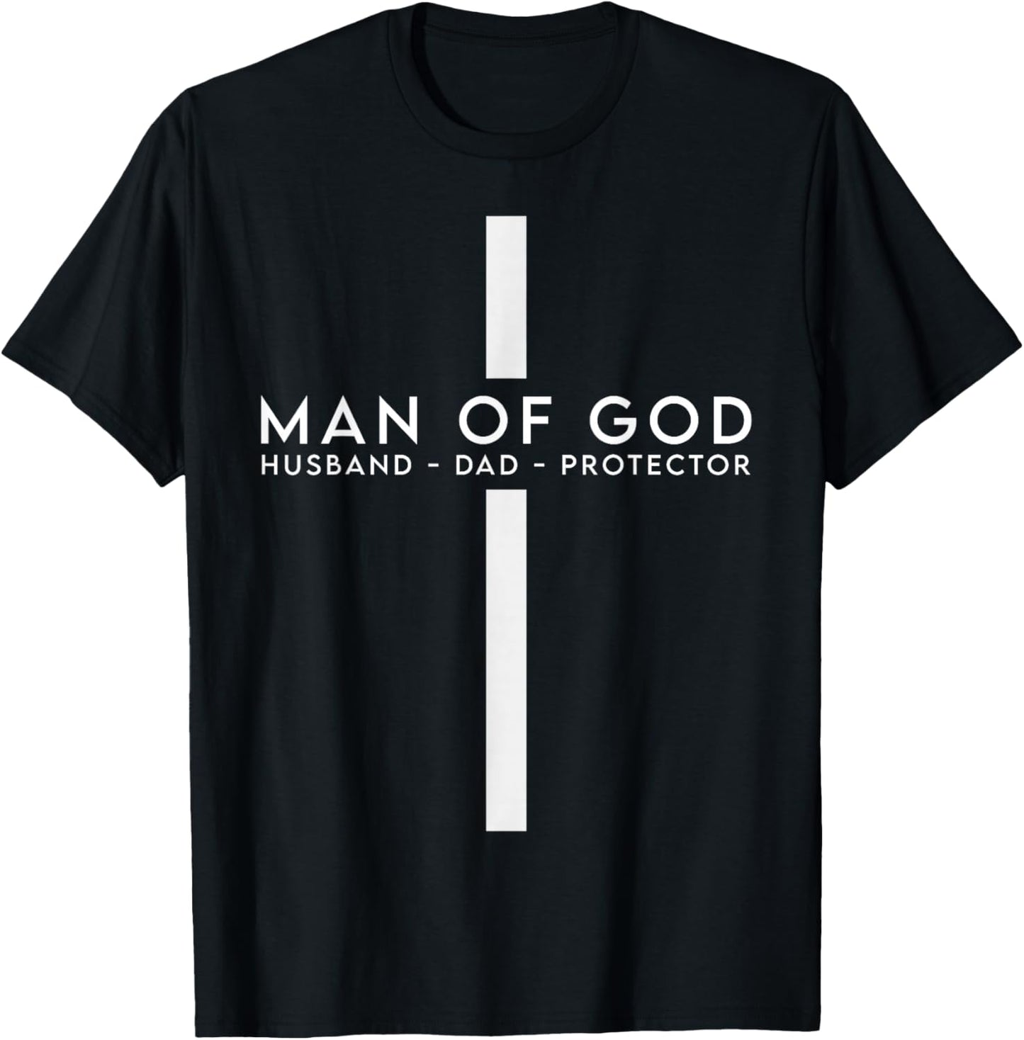 Man of God Husband Dad Protector Christian Dad Father's Day T-Shirt - T-Shirt | Black