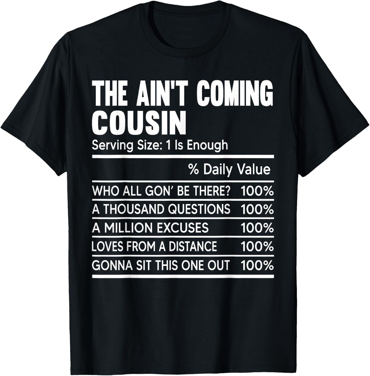 Cousin Crew Nutritional Facts The Ain't Coming Cousin Funny T-Shirt - T-Shirt | Black