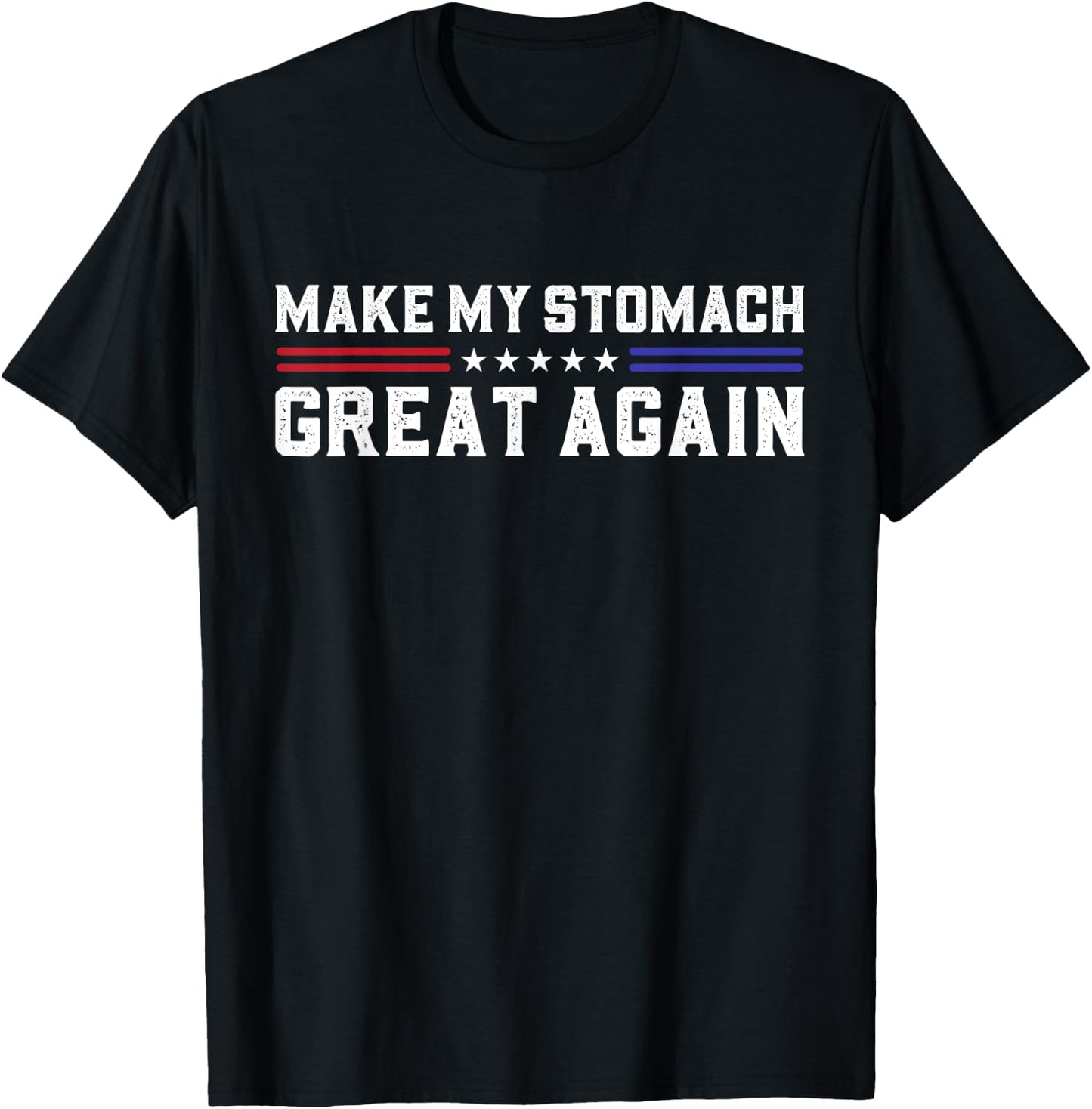 Make My Stomach Great Again Stomach Surgery Recovery T-Shirt - T-Shirt | Black