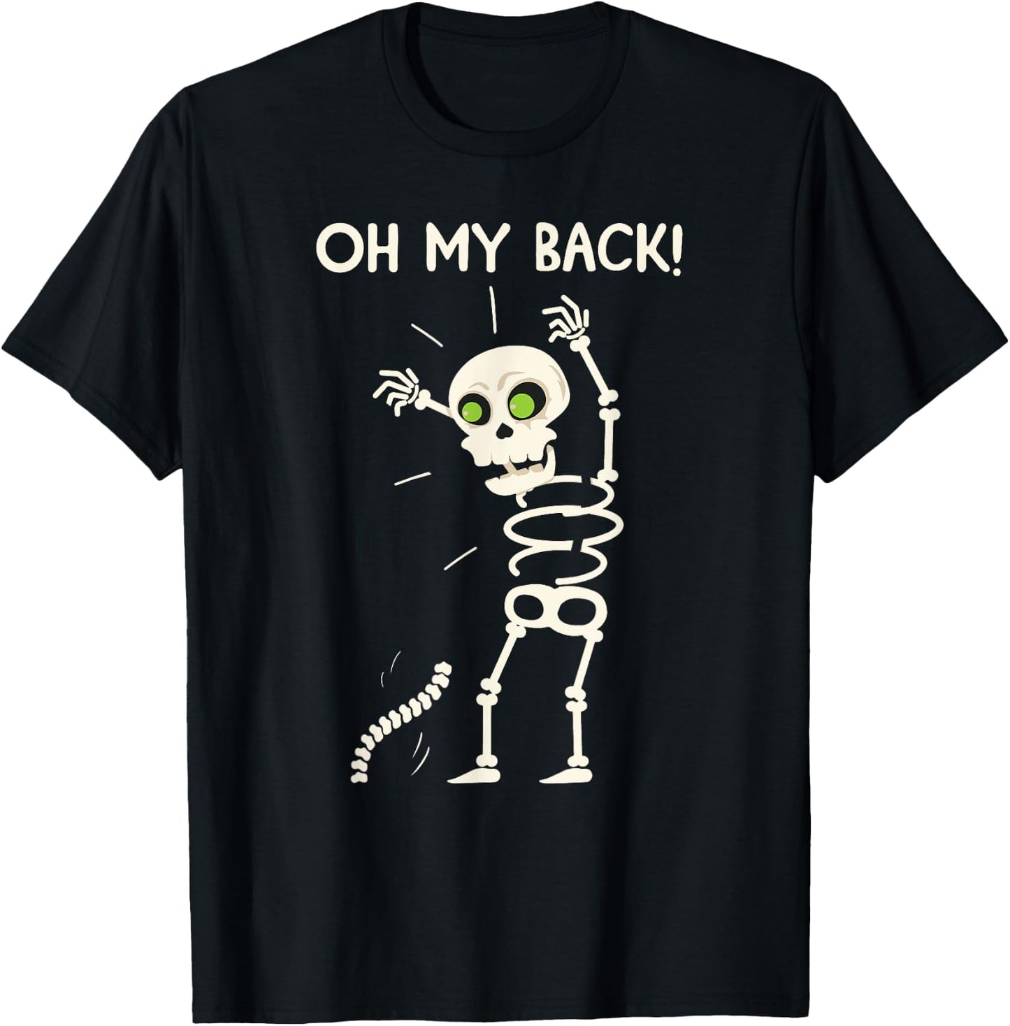 Oh My Back Funny Skeleton Has Back Pain Halloween T-Shirt - T-Shirt | Black