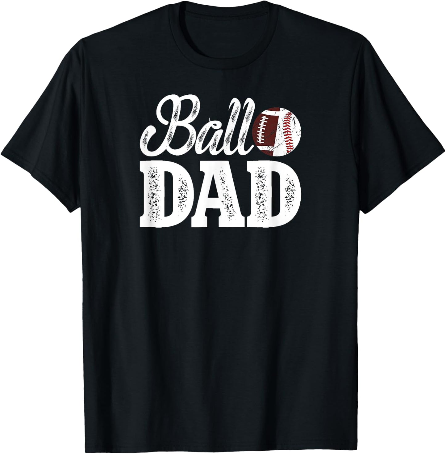 Ball Dad Baseball Football Dad Of Ballers T-Shirt - T-Shirt | Black