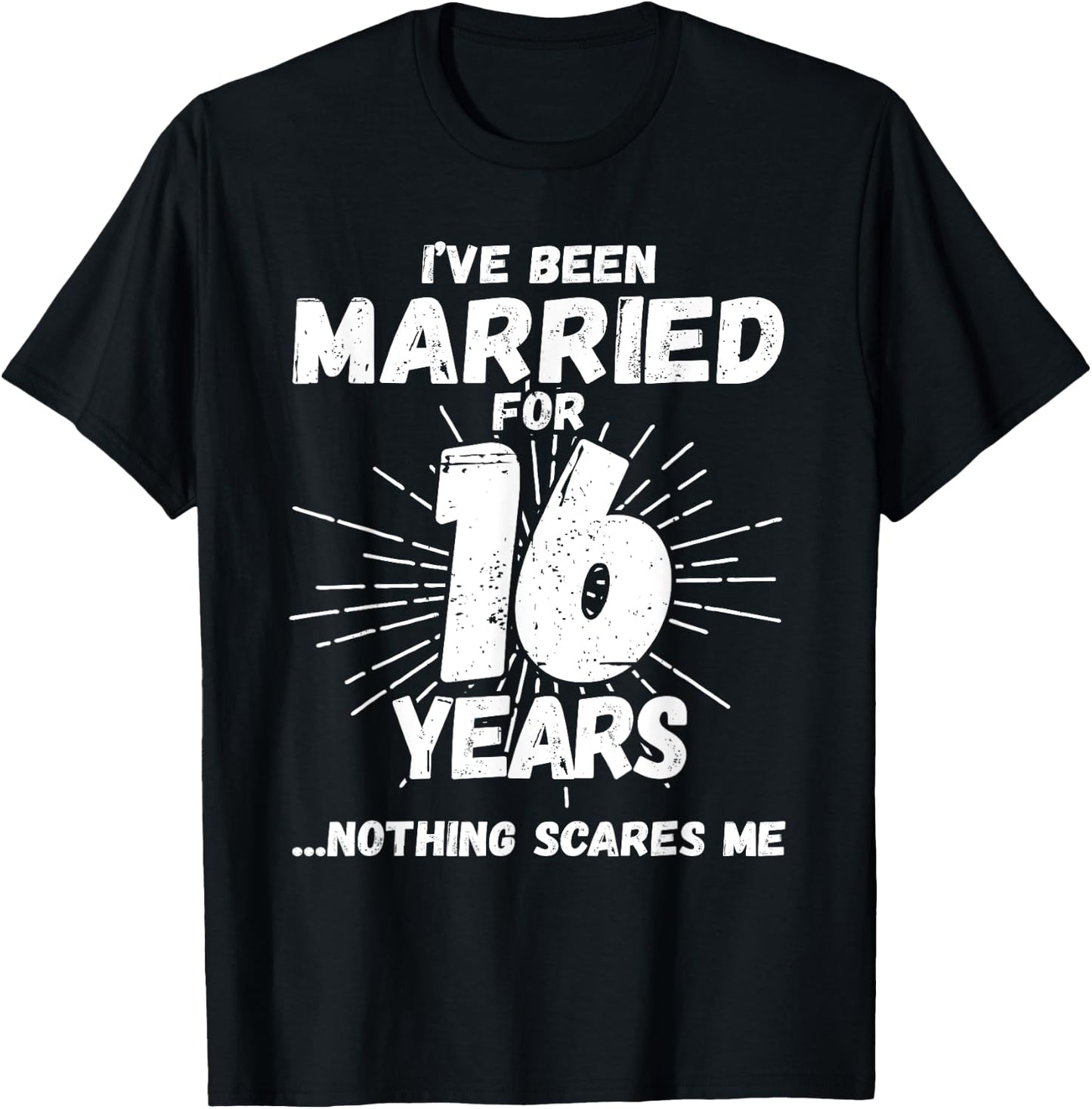 Couples Married 16 Years - Funny 16th Wedding Anniversary T-Shirt - T-Shirt | Black