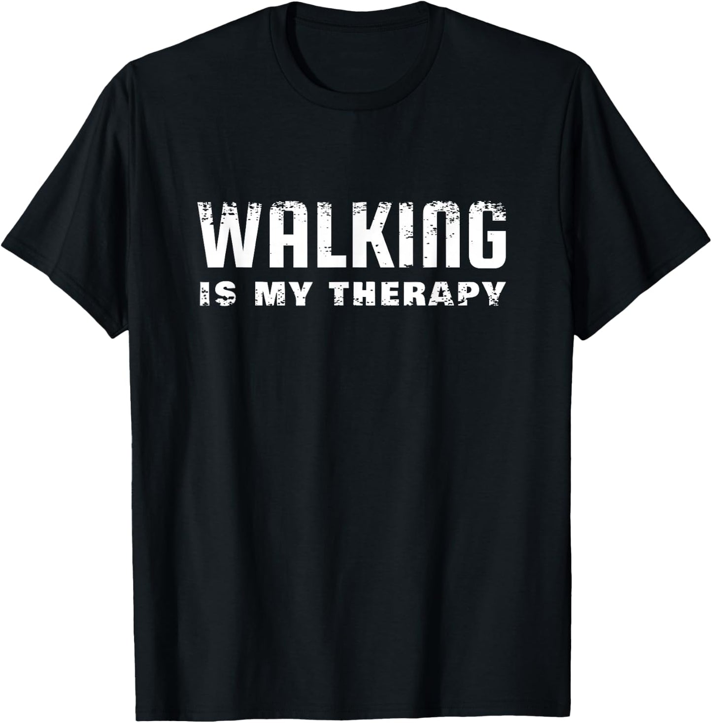 Walking Is My Therapy - Wanderer T-Shirt - T-Shirt | Black