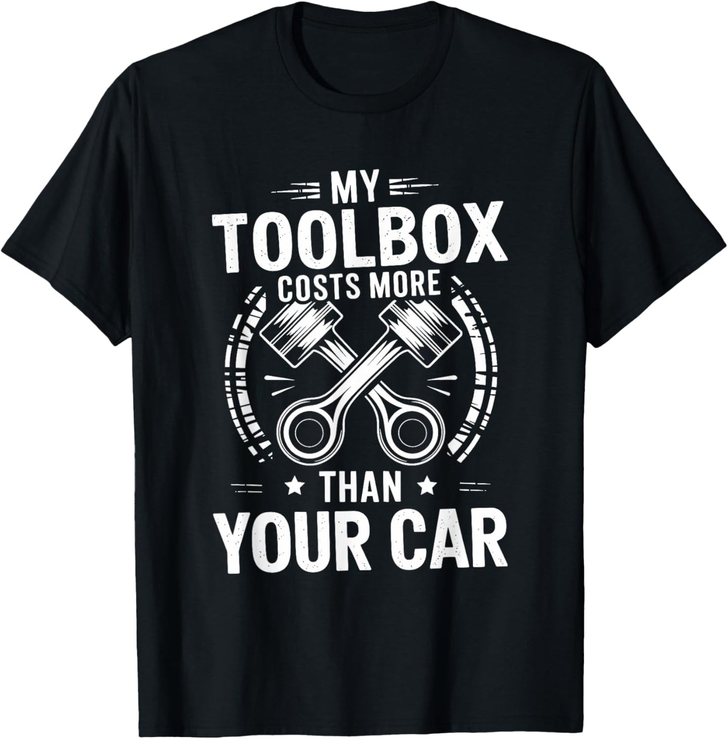 Car Garage Mechanic My Toolbox Costs More Than Your Car T-Shirt - T-Shirt | Black