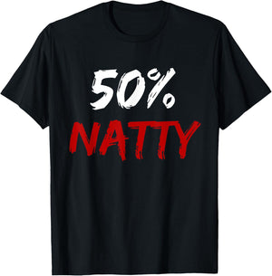 50 Percent Natty Mostly Natural Bodybuilder Steroid Joke T-Shirt - T-Shirt | Black